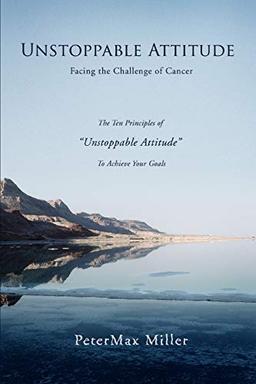 ¿Unstoppable Attitude¿: Facing the Challenge of Cancer