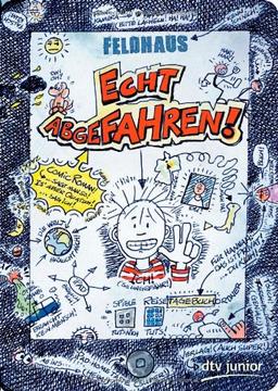 Echt abgefahren!: Ein Comic-Roman