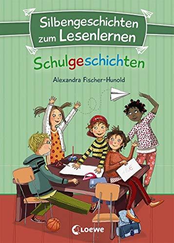 Silbengeschichten zum Lesenlernen - Schulgeschichten: Erstlesebuch mit farbiger Silbentrennung für Grundschüler ab 6 Jahre