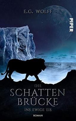 Die Schattenbrücke – Ins ewige Eis (Hochland-Saga 2): Roman