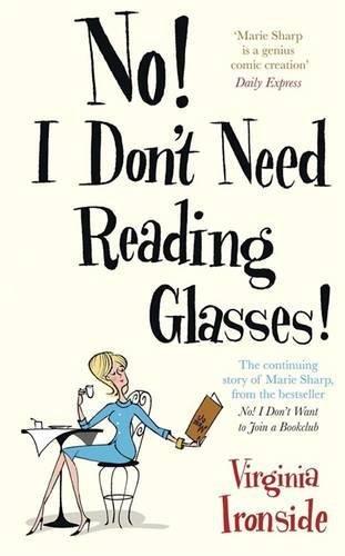 No, I Don't Need Reading Glasses: The continuing story of Mary of Mary Sharp