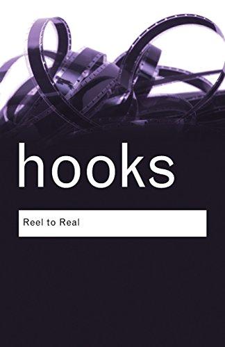 Reel to Real: Race, Sex and Class at the Movies (Routledge Classics)