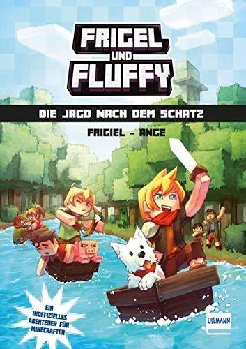 Frigel und Fluffy: Die Jagd nach dem Schatz: Ein inoffizielles Abenteuer für Minecrafter mit farbigen Illustrationen