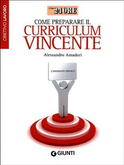 Come preparare il curriculum vincente