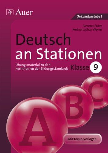 Deutsch an Stationen 9: Übungsmaterial zu den Kernthemen der Bildungsstandards 9 (9. Klasse)