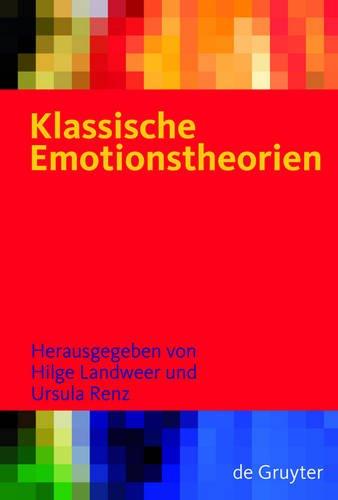 Klassische Emotionstheorien: Von Platon bis Wittgenstein