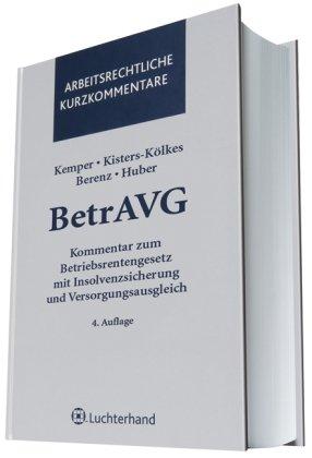 BetrAVG: Kommentar zum Betriebsrentengesetz mit Insolvenzsicherung und Versorgungsausgleich