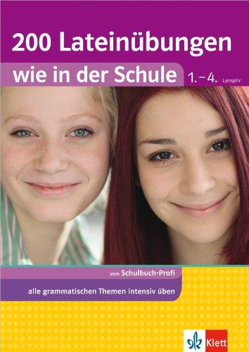 200 Lateinübungen wie in der Schule 1.-4. Lernjahr