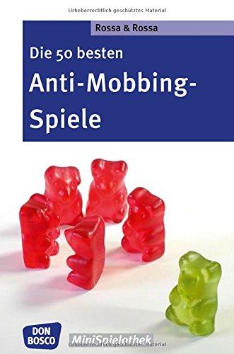 Die 50 besten Anti-Mobbing-Spiele (Don Bosco MiniSpielothek)