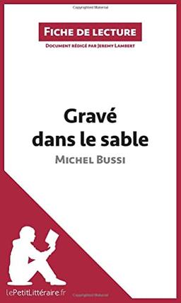 Gravé dans le sable (fiche de lecture) : Analyse complète et résumé détaillé de l'oeuvre