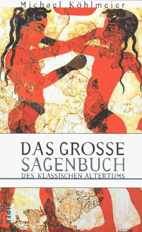 Das große Sagenbuch des klassischen Altertums