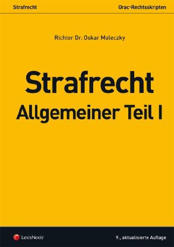 Strafrecht - Allgemeiner Teil I