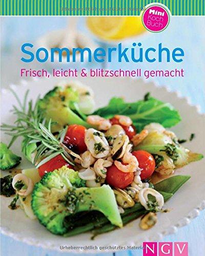 Sommerküche(Minikochbuch): Frisch, leicht & blitzschnell gemacht