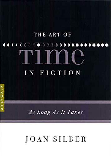 The Art of Time in Fiction: As Long as It Takes