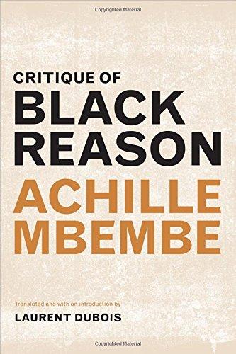 Critique of Black Reason (John Hope Franklin Center Book)