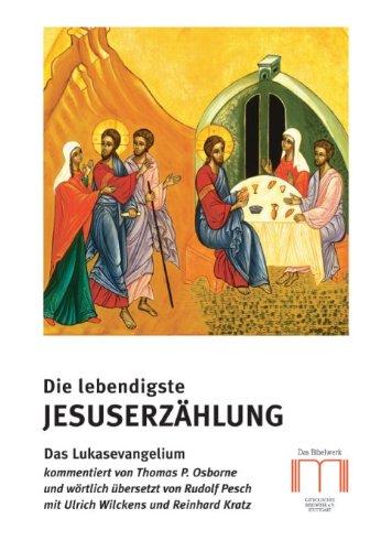 Die lebendigste Jesuserzählung: Das Lukasevangelium aus dem Urtext übersetzt