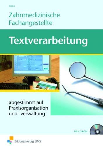 Textverarbeitung für Zahnmedizinische Fachangestellte: abgestimmt auf Praxisorganisation und -verwaltung: Schülerband