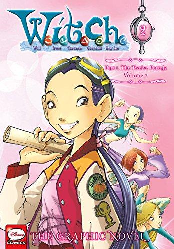 W.I.T.C.H. Part 1, Vol. 2: The Twelve Portals (W.I.T.C.H.: The Graphic Novel, Band 2)