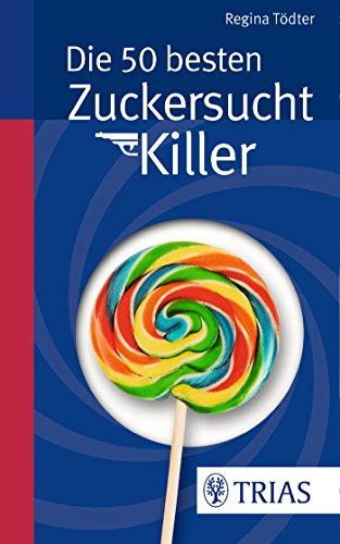 Die 50 besten Zuckersucht-Killer