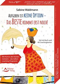 Aufgeben ist keine Option – das Beste kommt erst noch! Mit Humor alle Hürden meistern – das Selbstcoaching-Programm: - Set mit Buch und 40 Karten