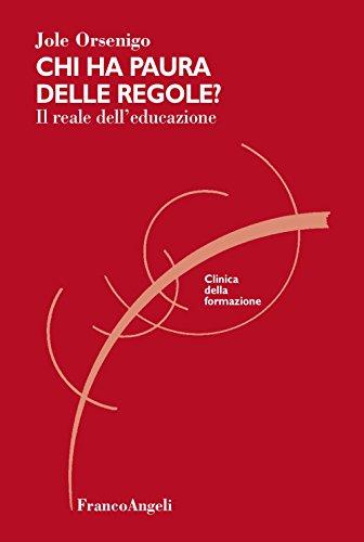 Chi ha paura delle regole? Il reale dell'educazione (Clinica della formazione)