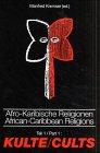 Afro-Karibische Religionen; African-Caribbean Religions, Tl.1, Kulte