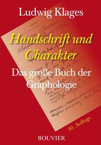 Handschrift und Charakter. Gemeinverständlicher Abriß der graphologischen Technik