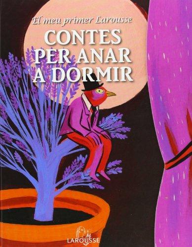 El meu primer Larousse de contes per anar a dormir (Larousse - Infantil / Juvenil - Catalán - A Partir De 5/6 Años)