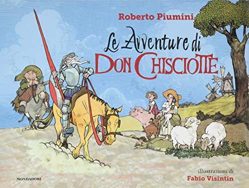 Roberto Piumini - Le Avventure Di Don Chisciotte. Ediz. A Colori