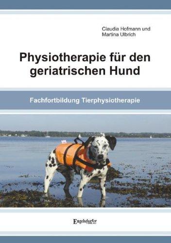 Physiotherapie für den geriatrischen Hund: Fachfortbildung Tierphysiotherapie