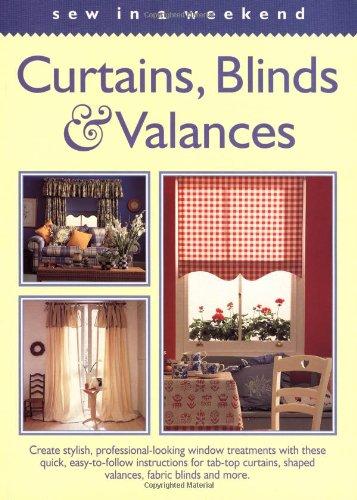 Sew in a Weekend - Curtains, Blinds & Valances (Sew in a Weekend Series)