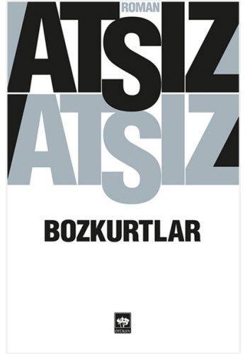 Bozkurtlar: Bozkurtlar Ölümü ve Bozkurtlar Diriliyor