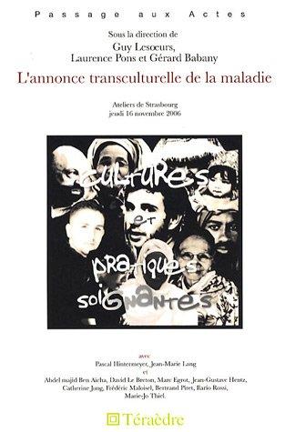 L'annonce transculturelle de la maladie : ateliers de Strasbourg, jeudi 16 novembre 2006