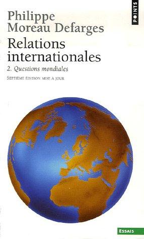 Relations internationales. Vol. 2. Questions mondiales