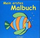 Mein erstes Malbuch / Mein erstes Malbuch: Blau