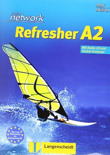 English Network Refresher A2 - Student's Book mit Audio-CD: Kompakter Auffrischungsband für Wiedereinsteiger: Kompakter Auffrischungsband für ... A1/A2 und Audio-CD (English Network Modules)