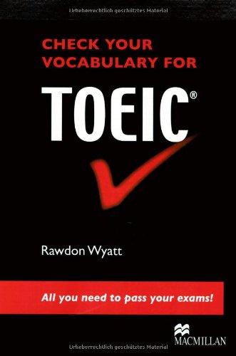 Check your Vocabulary for TOEIC: All you need to pass your exams!