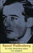 Raoul Wallenberg: So viele Menschen retten wie möglich