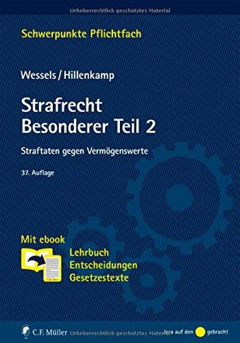 Strafrecht Besonderer Teil/2: Straftaten gegen Vermögenswerte. Mit ebook: Lehrbuch, Entscheidungen, Gesetzestexte (Schwerpunkte Pflichtfach)