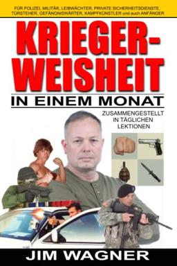 Kriegerweisheit: In Einem Monat