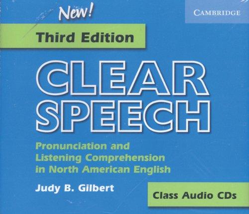 Clear Speech: Pronunciation And Listening Comprehension In North American English: Pronunciation and Listening Comprehension in American English