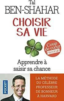 CHOISIR SA VIE (Extrait) Apprendre à saisir sa chance