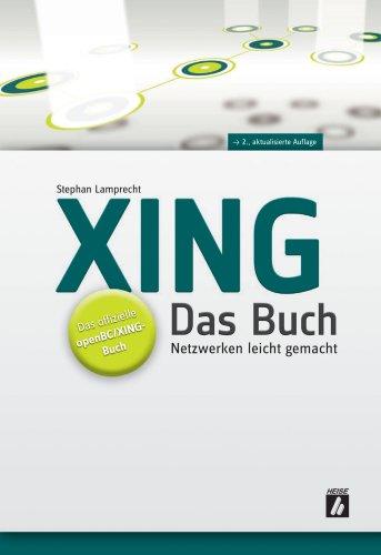 XING - Das Buch. Netzwerken leicht gemacht