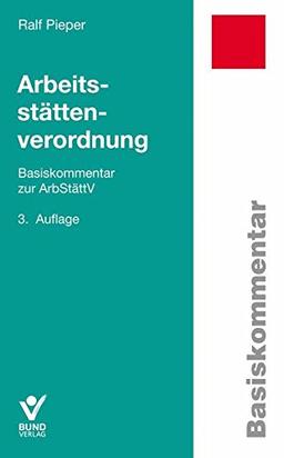 Arbeitsstättenverordnung (Basiskommentare)