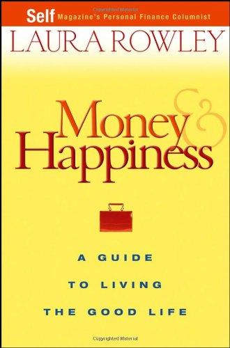 Money & Happiness: A Guide to Living the Good Life