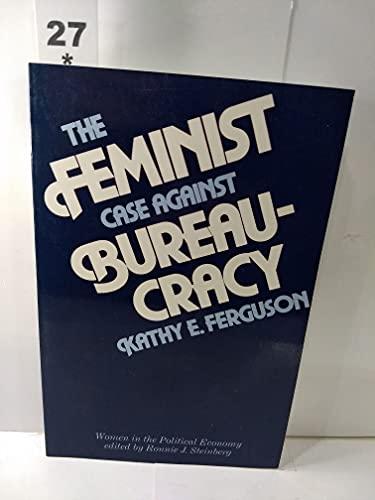 Feminist Case Against Bureaucracy (Women in the Political Economy)