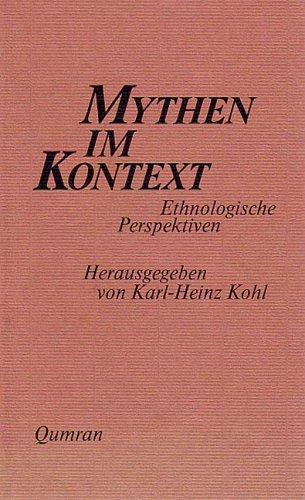 Mythen im Kontext: Ethnologische Perspektiven