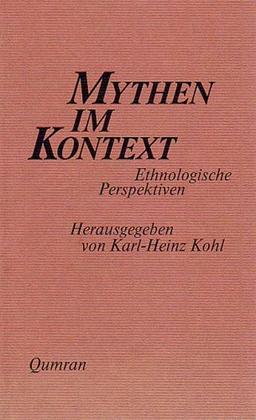 Mythen im Kontext: Ethnologische Perspektiven