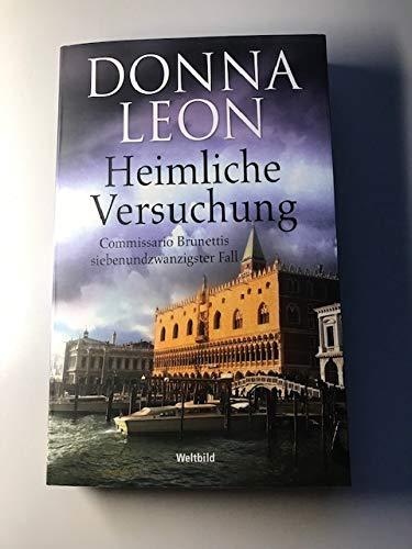 Donna Leon - Heimliche Versuchung - Commissario Brunettis 27. Fall