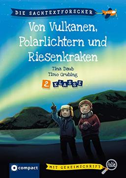 Von Vulkanen, Polarlichtern und Riesenkraken: 2. Klasse (Die Sachtextforscher)